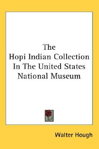 the hopi indian collection in the united states national museum