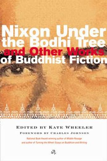 nixon under the bodhi tree and other works of buddhist fiction