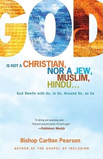 god is not a christian, nor a jew, muslim, hindu...,god dwells with us, in us, around us, as us