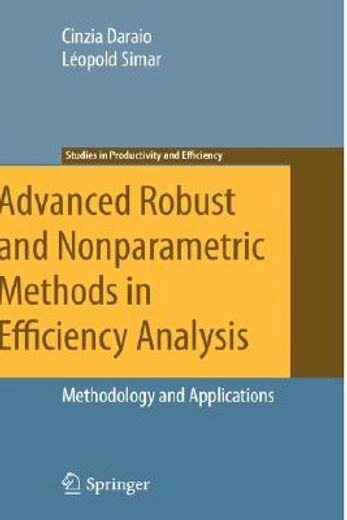 advanced robust and nonparametric methods in efficiency analysis,methodology and applications (en Inglés)