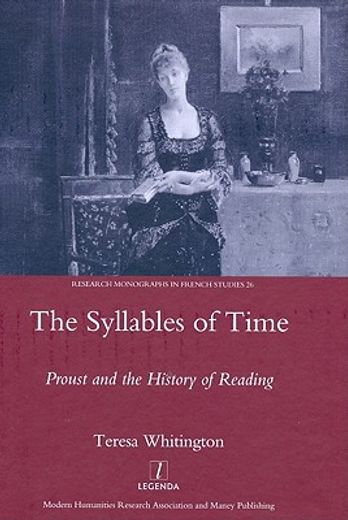 The Syllables of Time: Proust and the History of Reading (en Inglés)
