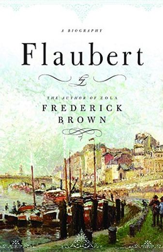 flaubert,a biography