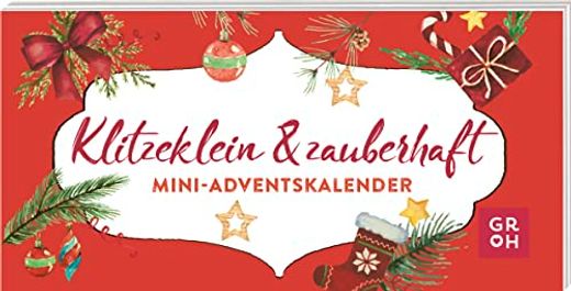 Klitzeklein und Zauberhaft: Mini-Adventskalender | 24 Liebevolle Botschaften als Wunderbares Geschenk für Familie und Freunde (en Alemán)