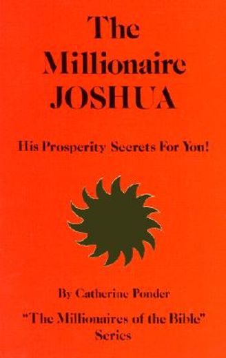 the millionaire joshua, his prosperity secrets for you!