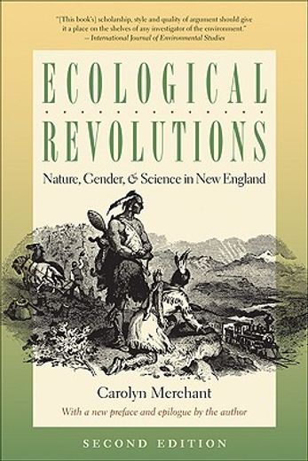 ecological revolutions,nature, gender, and science in new england