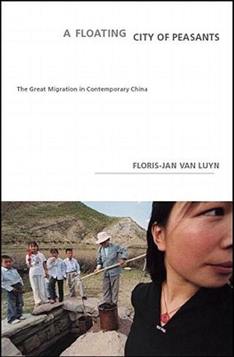 a floating city of peasants,the great migration in contemporary china
