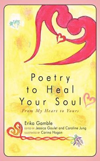 poetry to heal your soul,from my heart to yours