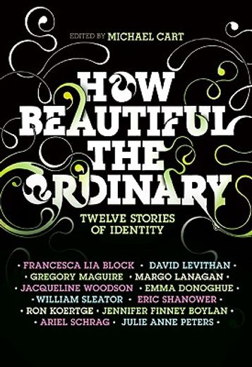 How Beautiful the Ordinary: Twelve Stories of Identity (en Inglés)