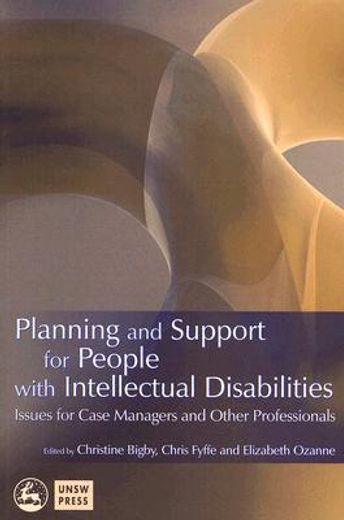 Planning and Support for People with Intellectual Disabilities: Issues for Case Managers and Other Professionals (en Inglés)