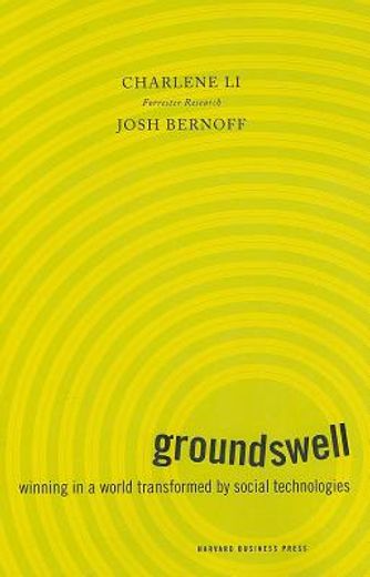 groundswell,winning in a world transformed by social technologies