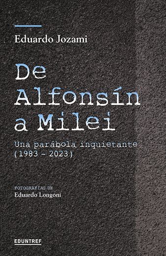 De Alfonsin a Milei (in Spanish)
