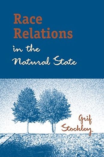 race relations in the natural state (en Inglés)