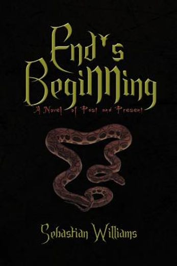 end´s beginning,a novel of past and present