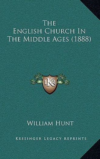 the english church in the middle ages (1888)