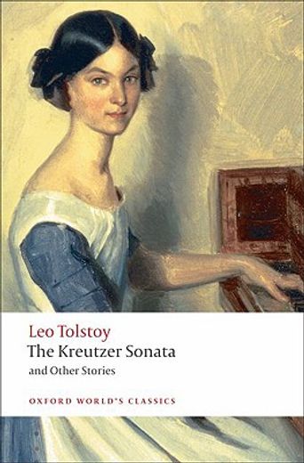 The Kreutzer Sonata and Other Stories (Oxford World's Classics) (en Inglés)