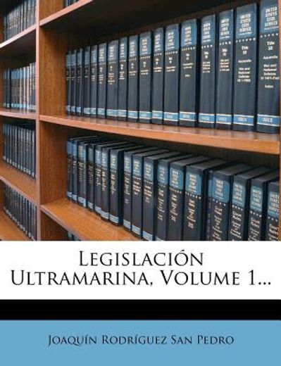 legislaci n ultramarina, volume 1...