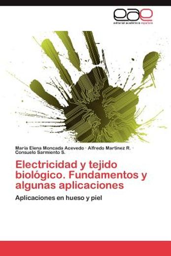 electricidad y tejido biol gico. fundamentos y algunas aplicaciones (in Spanish)