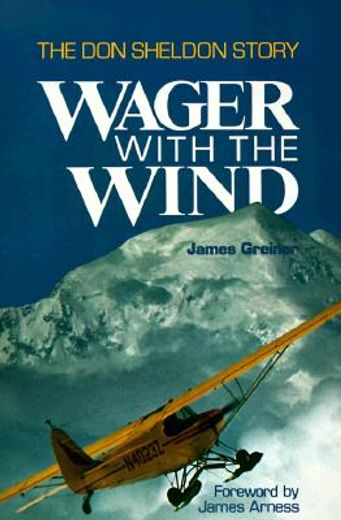 wager with the wind,the don sheldon story (en Inglés)