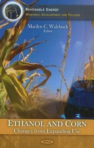 ethanol and corn,changes from expanding use