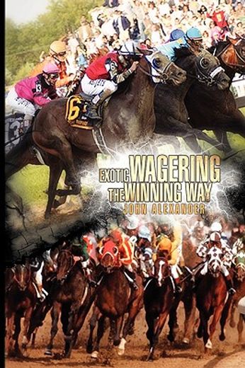 exotic wagering the winning way