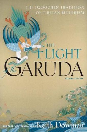 the flight of the garuda,the dzogchen tradition of tibetan buddhism (en Inglés)