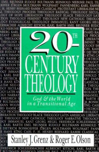 20th-century theology,god and the world in a transitional age