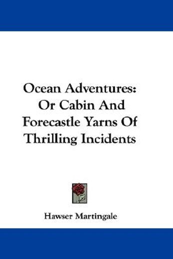 ocean adventures: or cabin and forecastl