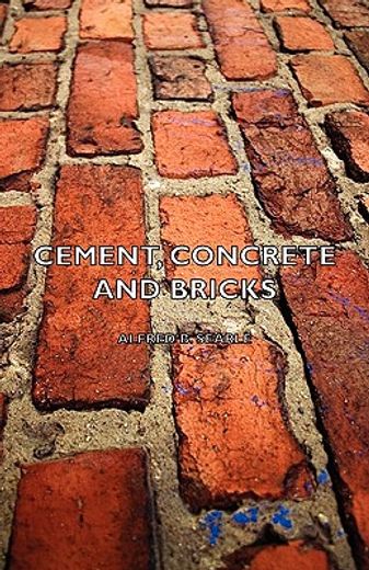 cement, concrete and bricks