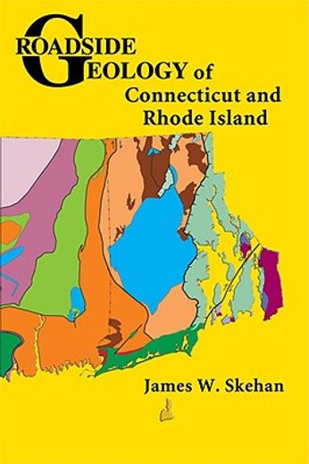 roadside geology of connecticut and rhode island (en Inglés)