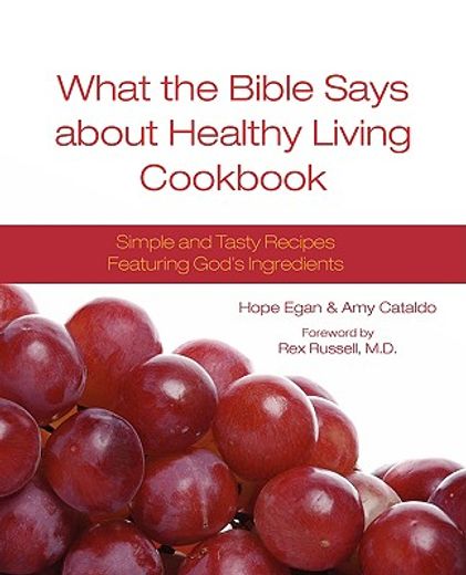 what the bible says about healthy living cookbook (en Inglés)