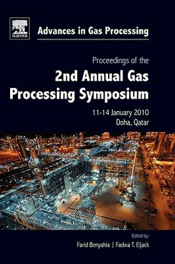 proceedings of the 2nd annual gas processing symposium,11-14 january, 2010, doha, qatar