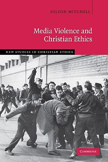 Media Violence and Christian Ethics (New Studies in Christian Ethics) (en Inglés)