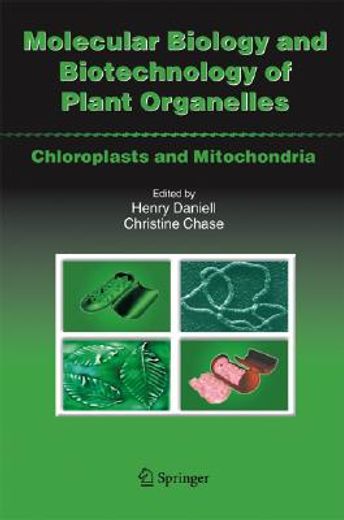 molecular biology and biotechnology of plant organelles,chloroplasts and mitochondria