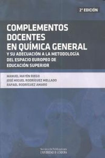 complementos docentes en química general y su adecuación a la metodología del e.e.e.s.(2ª ed.)(+cd)