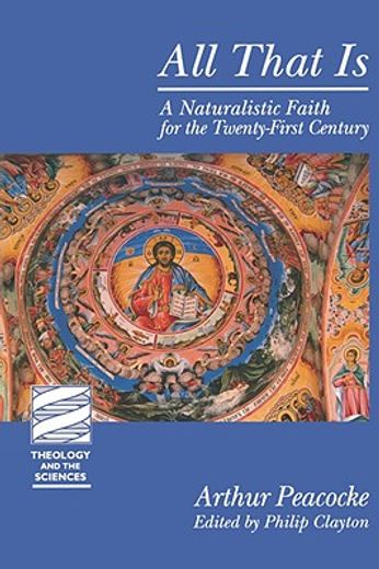 all that is,a naturalistic faith for the twenty-first century