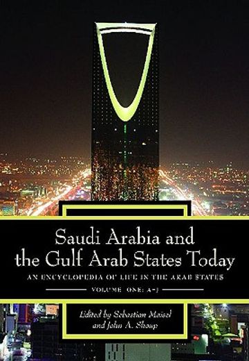 saudi arabia and the gulf arab states today,an encyclopedia of life in the arab states