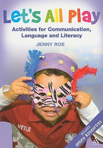 let´s all play,activities for communication, language and literacy