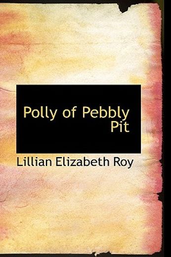 polly of pebbly pit