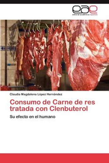 consumo de carne de res tratada con clenbuterol (in Spanish)