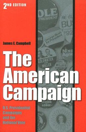 the american campaign,u.s. preisdential campaigns and the national vote