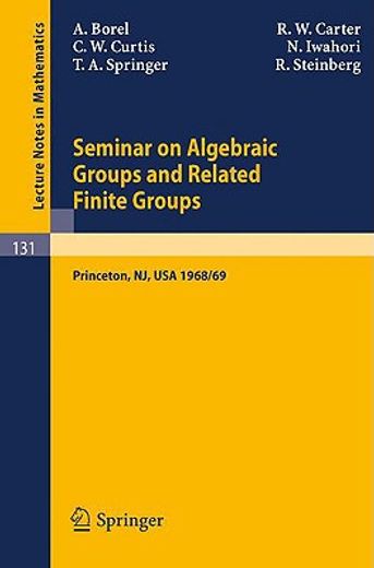seminar on algebraic groups and related finite groups (en Inglés)