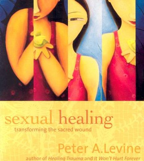 sexual healing,transforming the sacred wound