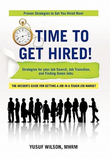 time to get hired!,strategies for your job search, job transition, and finding green jobs