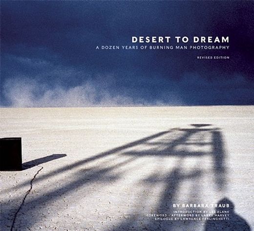desert to dream,a dozen years of burning man photography