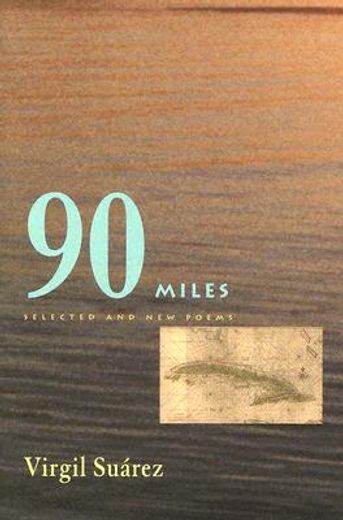 90 miles,selected and new poems