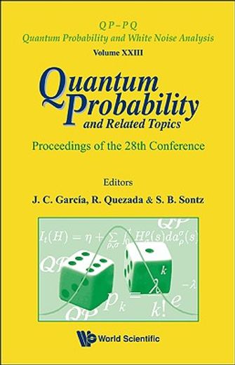 Quantum Probability and Related Topics - Proceedings of the 28th Conference