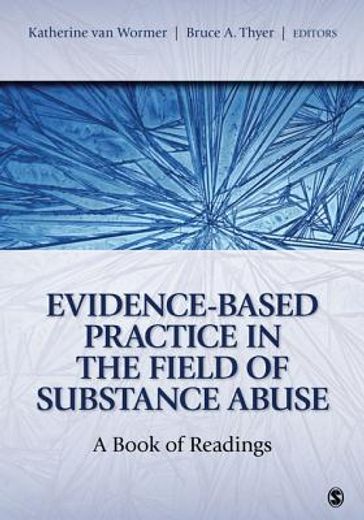evidence-based practice in the field of substance abuse,a book of readings