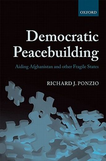 democratic peacebuilding,aiding afghanistan and other fragile states