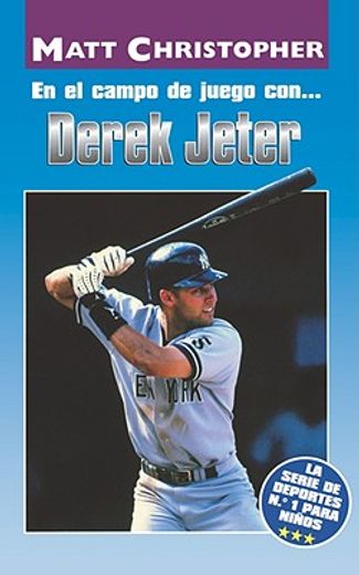 en el campo de juego con... derek jeter (on the field with... derek jeter) = on the field with... derek jeter