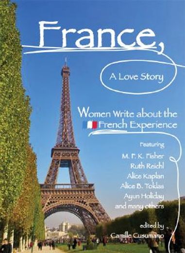 france, a love story,women write about the french experience
